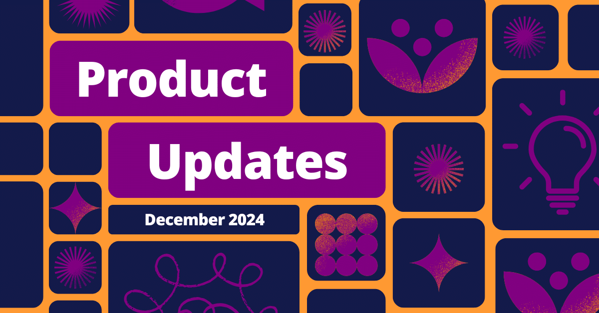 Featured image for “December 2024 Product Updates”